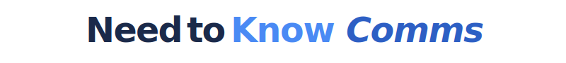 Need to Know Comms